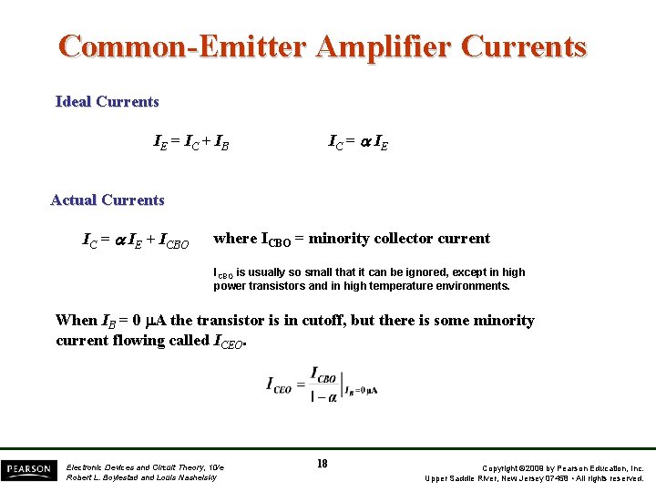 Common-Emitter Amplifier Currents Ideal Currents IC = IE IE = IC + IB Actual