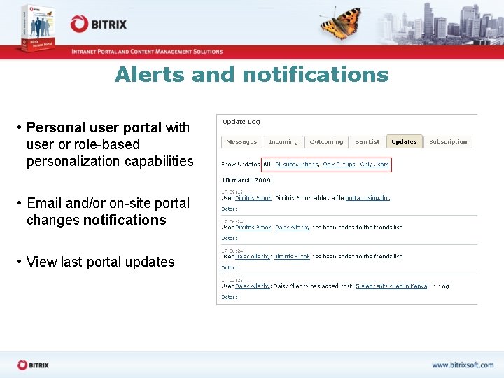 Alerts and notifications • Personal user portal with user or role-based personalization capabilities •