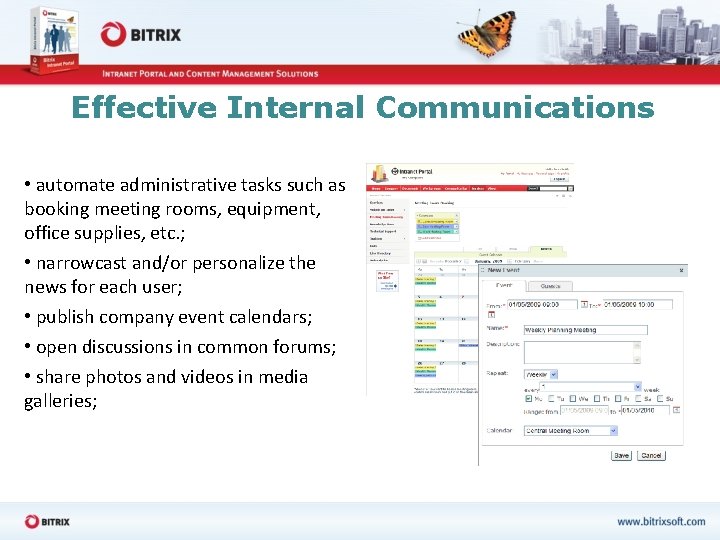 Effective Internal Communications • automate administrative tasks such as booking meeting rooms, equipment, office