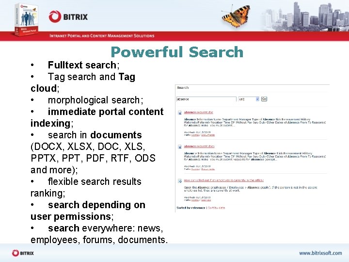Powerful Search • Fulltext search; • Tag search and Tag cloud; • morphological search;