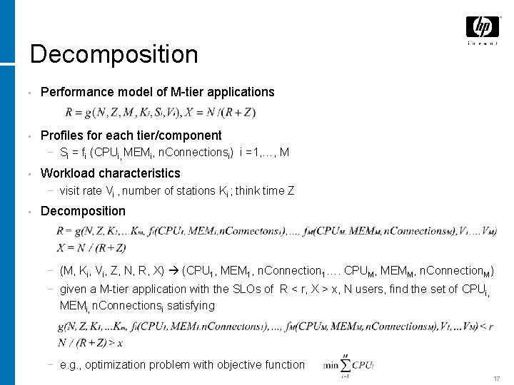 Decomposition • Performance model of M-tier applications • Profiles for each tier/component − Si