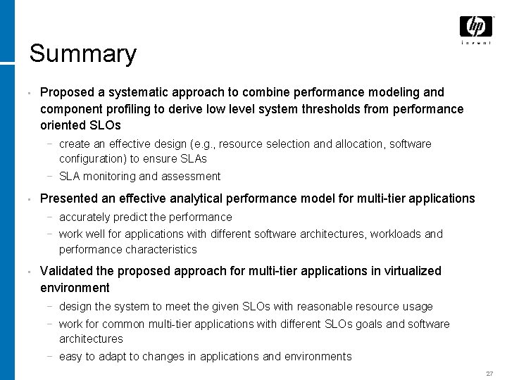 Summary • Proposed a systematic approach to combine performance modeling and component profiling to