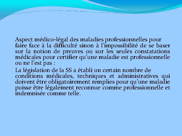 Aspect médico-légal des maladies professionnelles pour faire face à la difficulté sinon à l’impossibilité