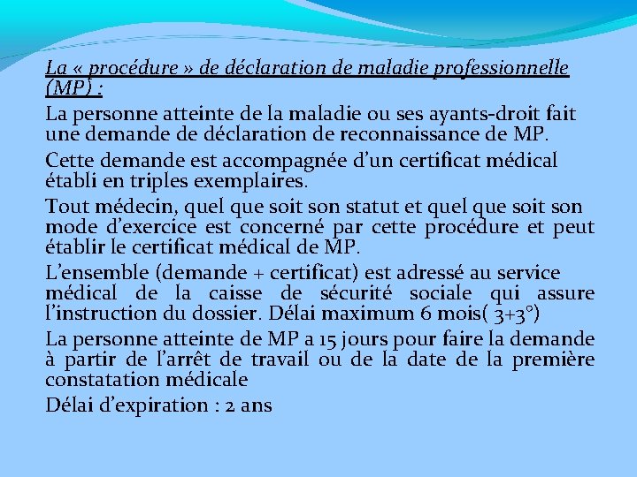 La « procédure » de déclaration de maladie professionnelle (MP) : La personne atteinte