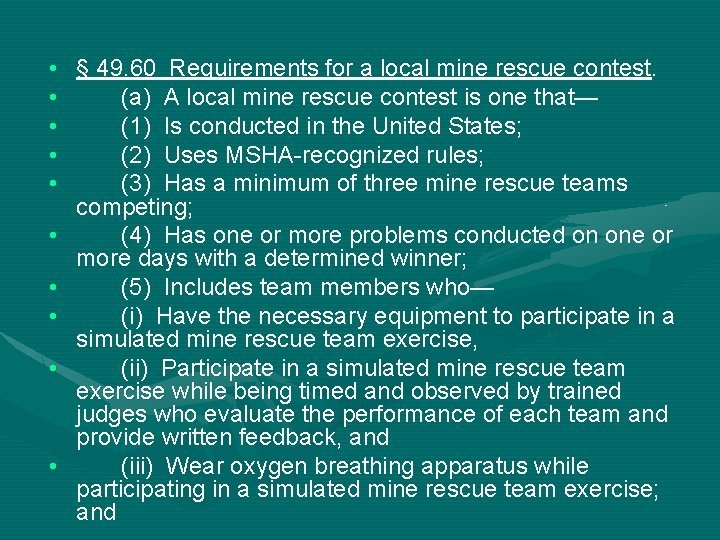  • § 49. 60 Requirements for a local mine rescue contest. • (a)