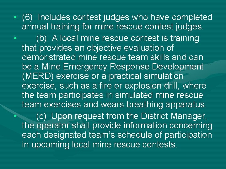  • (6) Includes contest judges who have completed annual training for mine rescue