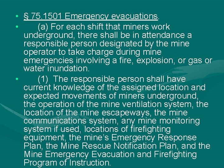  • § 75. 1501 Emergency evacuations. • (a) For each shift that miners