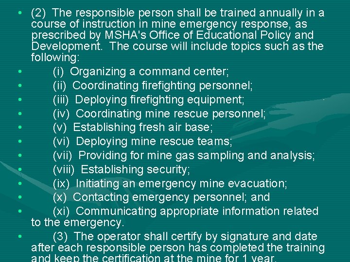  • (2) The responsible person shall be trained annually in a course of