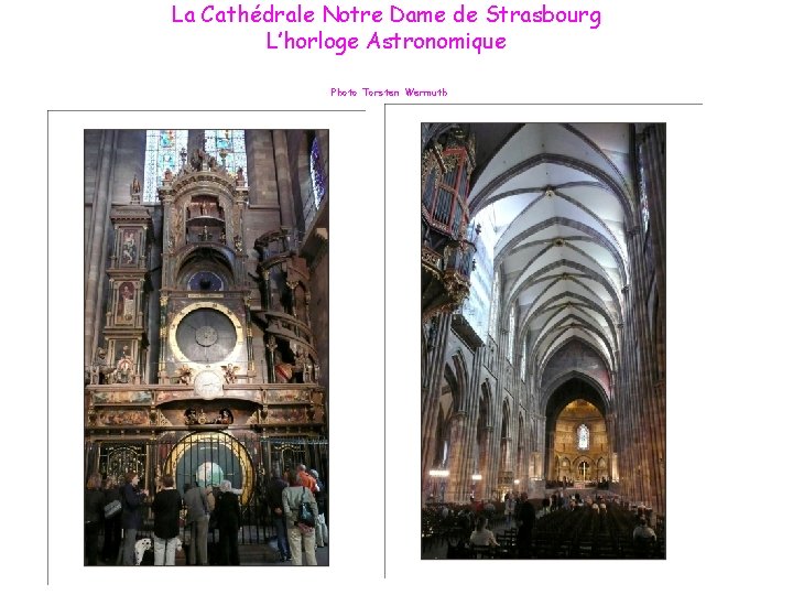 La Cathédrale Notre Dame de Strasbourg L’horloge Astronomique Photo Torsten Wermuth 