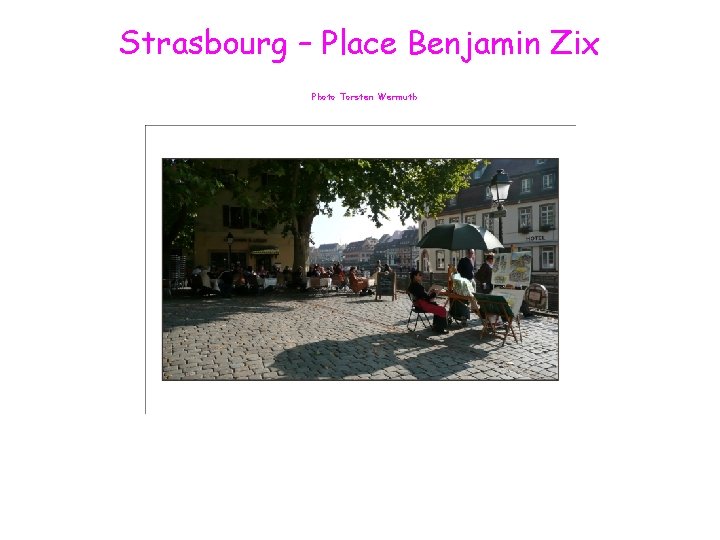 Strasbourg – Place Benjamin Zix Photo Torsten Wermuth 