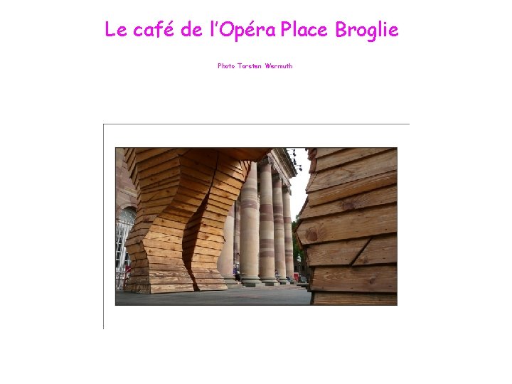 Le café de l’Opéra Place Broglie Photo Torsten Wermuth 