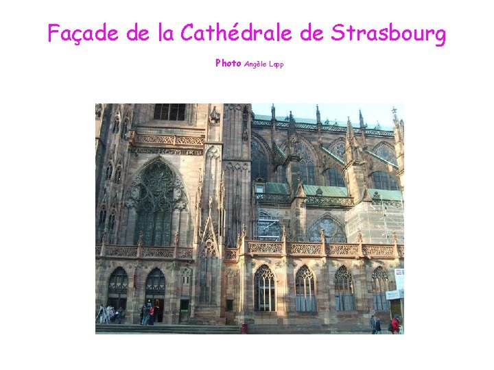 Façade de la Cathédrale de Strasbourg Photo Angèle Lapp 