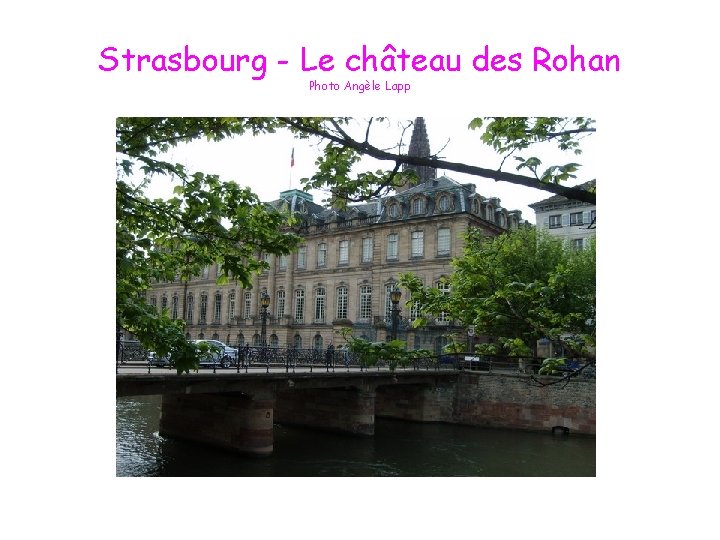 Strasbourg - Le château des Rohan Photo Angèle Lapp 