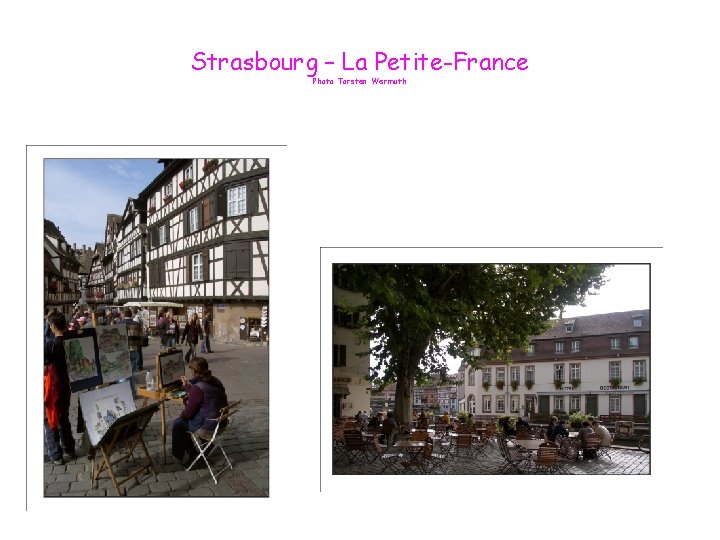 Strasbourg – La Petite-France Photo Torsten Wermuth 