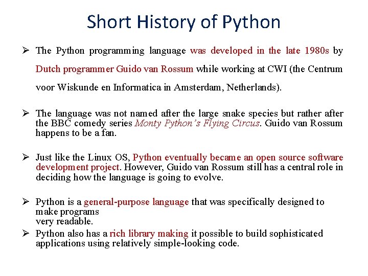 Short History of Python Ø The Python programming language was developed in the late Short History of Python Ø The Python programming language was developed in the late