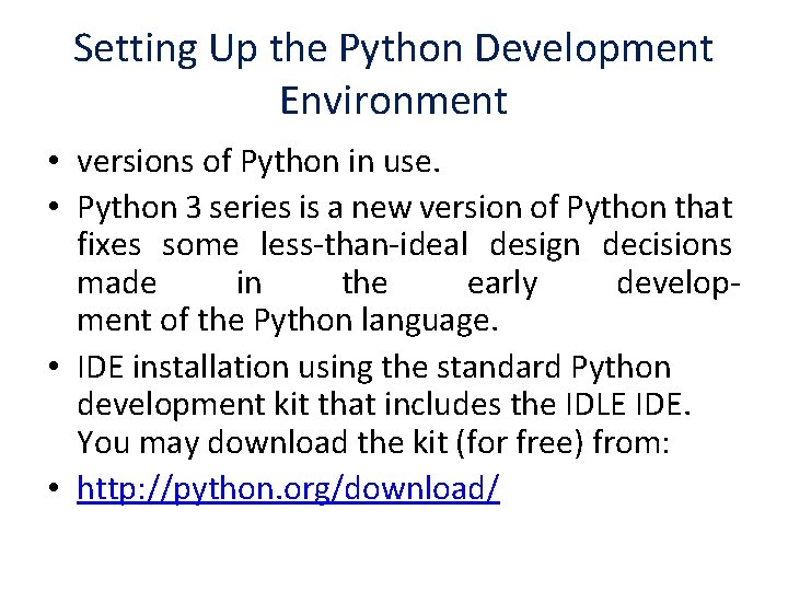 Setting Up the Python Development Environment • versions of Python in use. • Python Setting Up the Python Development Environment • versions of Python in use. • Python