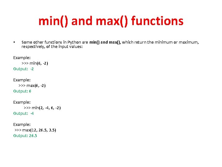min() and max() functions • Some other functions in Python are min() and max(), min() and max() functions • Some other functions in Python are min() and max(),