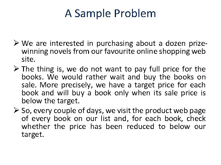 A Sample Problem Ø We are interested in purchasing about a dozen prizewinning novels A Sample Problem Ø We are interested in purchasing about a dozen prizewinning novels
