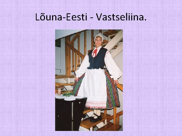 Lõuna-Eesti - Vastseliina. 