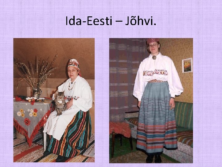 Ida-Eesti – Jõhvi. 