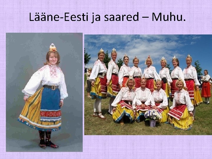 Lääne-Eesti ja saared – Muhu. 