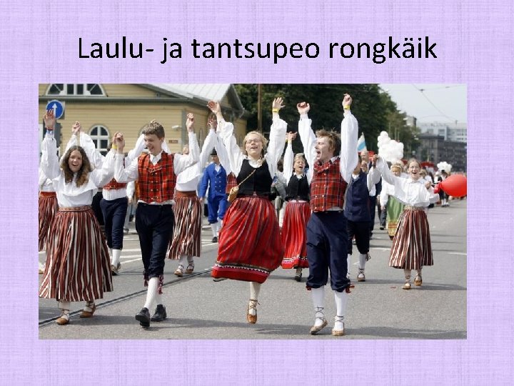 Laulu- ja tantsupeo rongkäik 