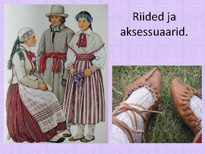 Riided ja aksessuaarid. 