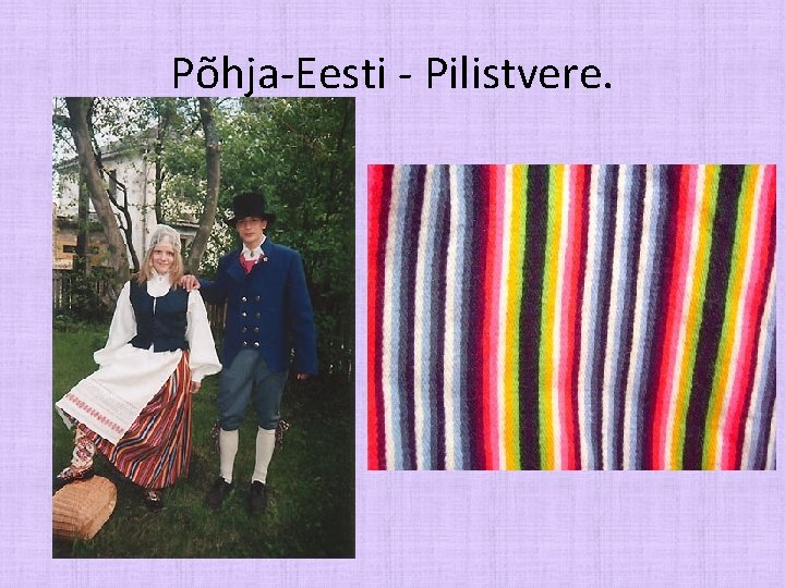 Põhja-Eesti - Pilistvere. 