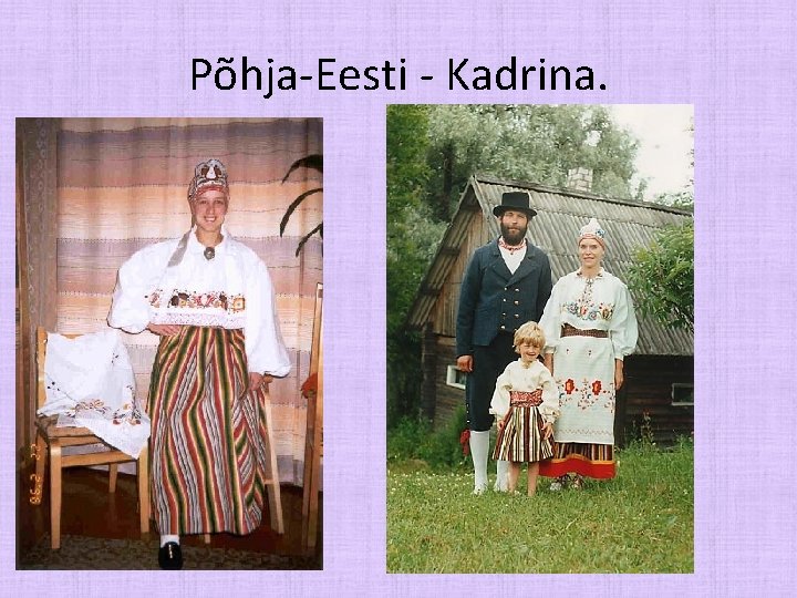 Põhja-Eesti - Kadrina. 