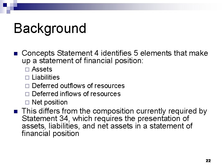 Background n Concepts Statement 4 identifies 5 elements that make up a statement of