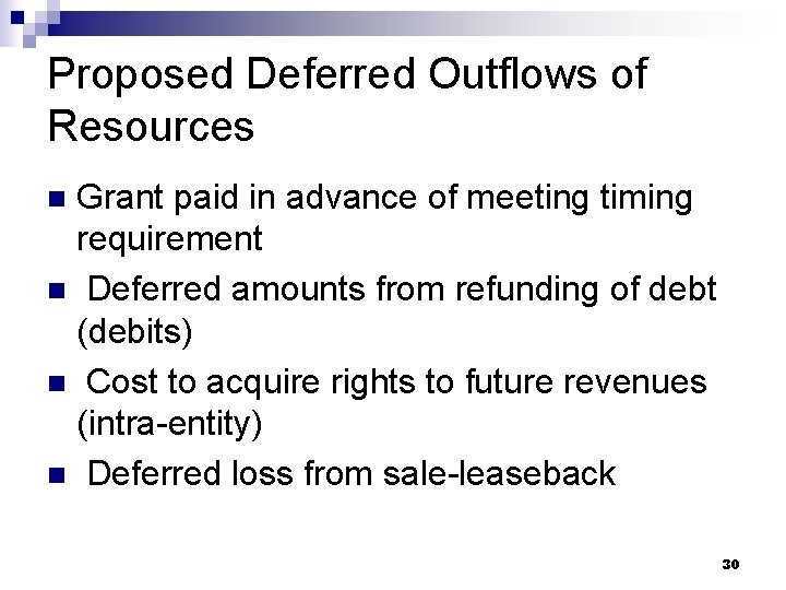 Proposed Deferred Outflows of Resources Grant paid in advance of meeting timing requirement n