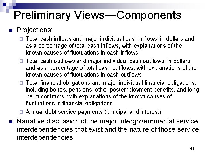 Preliminary Views—Components n Projections: Total cash inflows and major individual cash inflows, in dollars