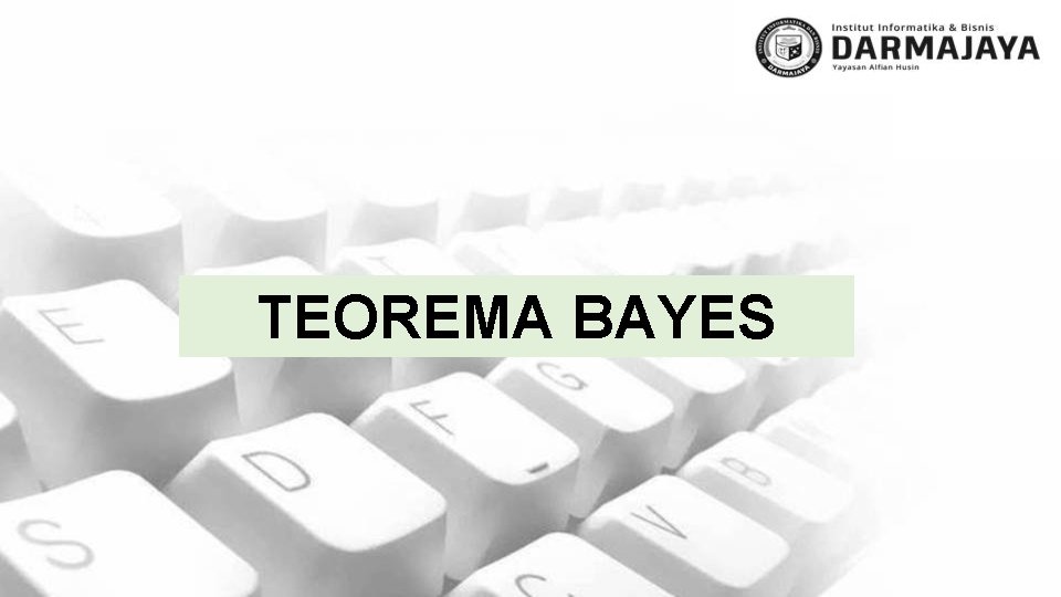 TEOREMA BAYES 