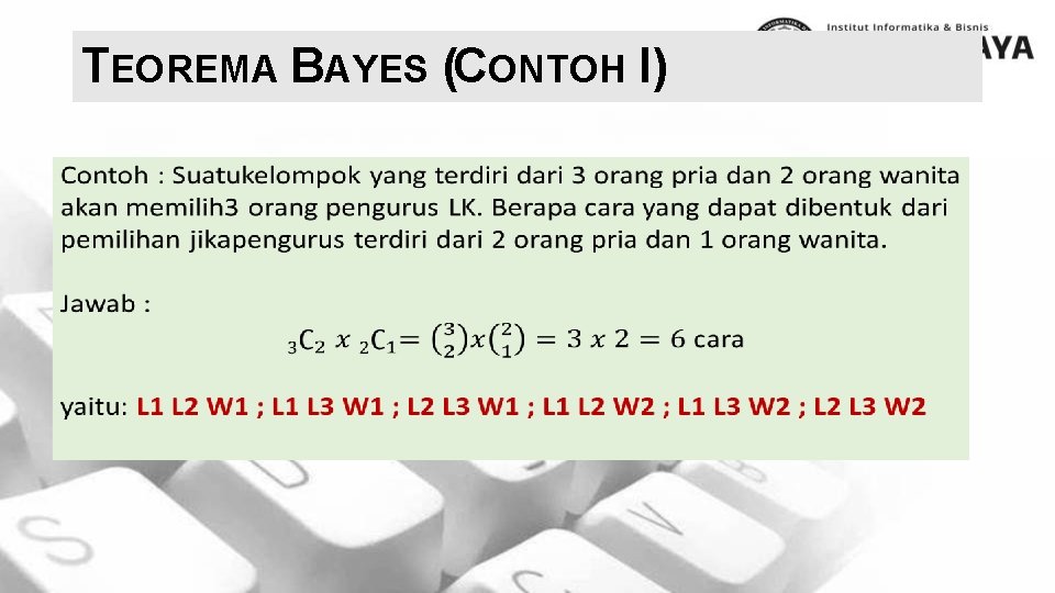 TEOREMA BAYES (CONTOH I) • 