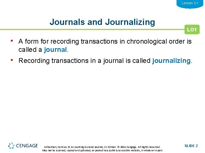 Lesson 3 -1 Journals and Journalizing LO 1 • A form for recording transactions