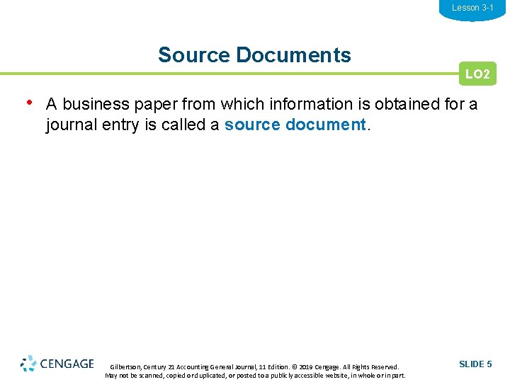 Lesson 3 -1 Source Documents LO 2 • A business paper from which information
