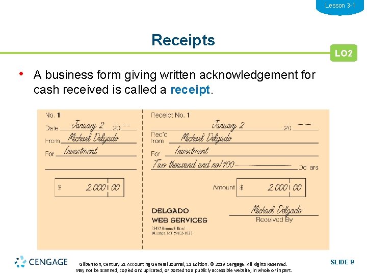 Lesson 3 -1 Receipts LO 2 • A business form giving written acknowledgement for