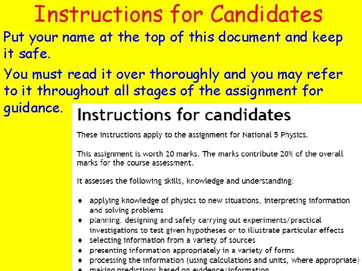 Instructions for Candidates Put your name at the top of this document and keep