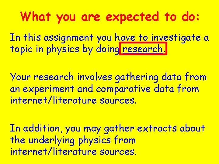 What you are expected to do: In this assignment you have to investigate a