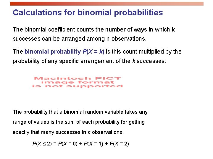 Calculations for binomial probabilities The binomial coefficient counts the number of ways in which