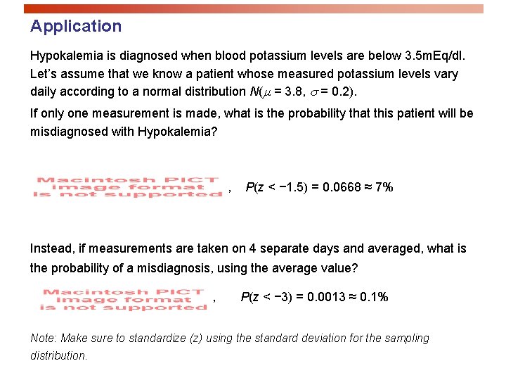 Application Hypokalemia is diagnosed when blood potassium levels are below 3. 5 m. Eq/dl.