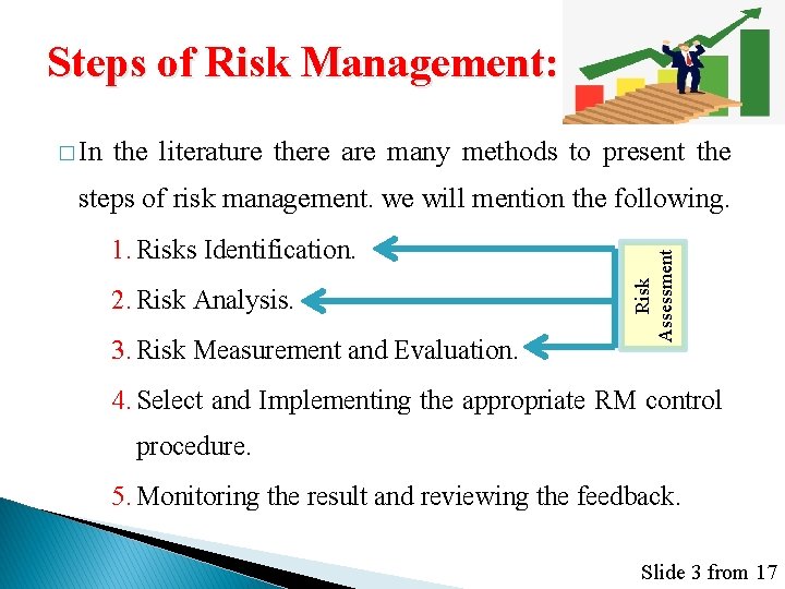 Steps of Risk Management: � In the literature there are many methods to present