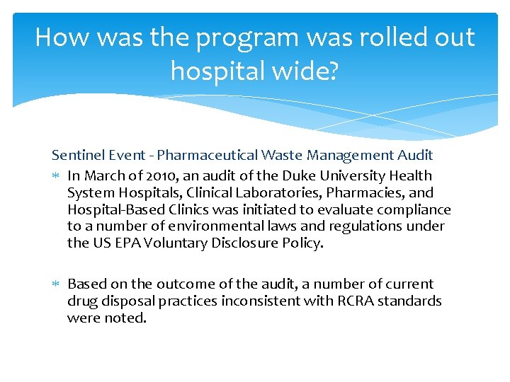 How was the program was rolled out hospital wide? Sentinel Event - Pharmaceutical Waste