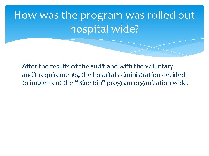 How was the program was rolled out hospital wide? After the results of the