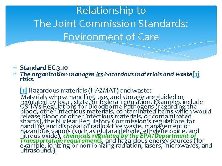 Relationship to The Joint Commission Standards: Environment of Care Standard EC. 3. 10 The