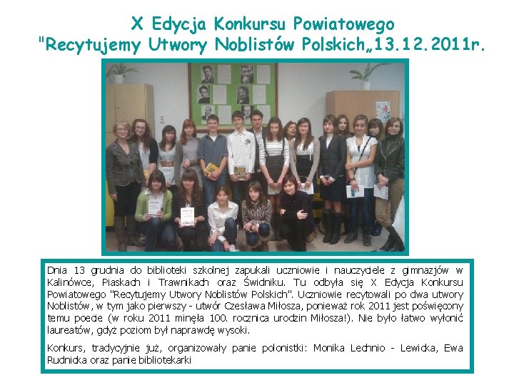 X Edycja Konkursu Powiatowego "Recytujemy Utwory Noblistów Polskich„ 13. 12. 2011 r. Dnia 13