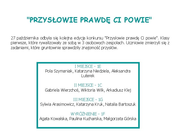 "PRZYSŁOWIE PRAWDĘ CI POWIE" 27 października odbyła się kolejna edycja konkursu "Przysłowie prawdę Ci