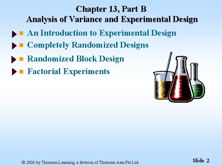 Chapter 13, Part B Analysis of Variance and Experimental Design n n An Introduction