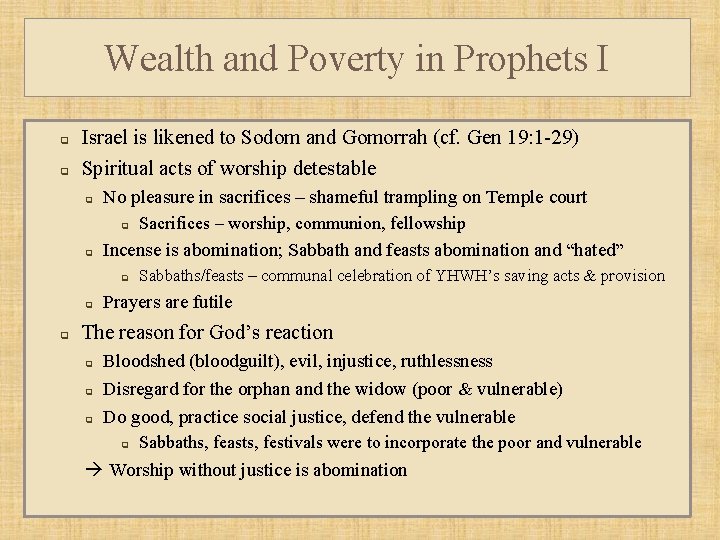 Wealth and Poverty in Prophets I q q Israel is likened to Sodom and