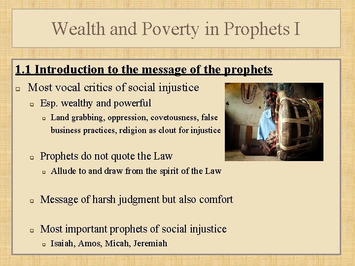 Wealth and Poverty in Prophets I 1. 1 Introduction to the message of the